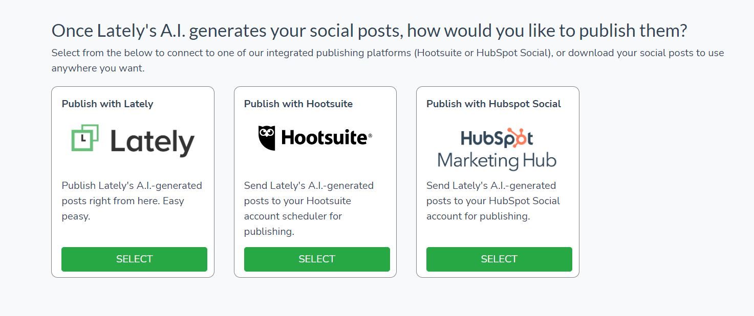 You can publish the contents generated by Lately.ai on Hootsuite and Hubspot