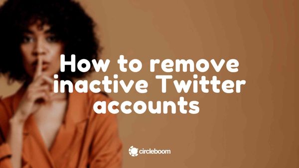 How to remove inactive Twitter accounts in 2024