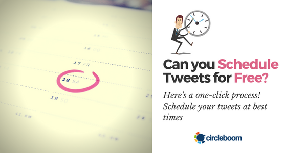 Can you Schedule Tweets for Free? Here's a one-click process!
