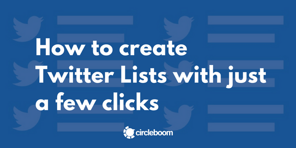 How to create Twitter Lists with just a few clicks